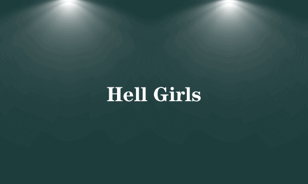 Hell Girls