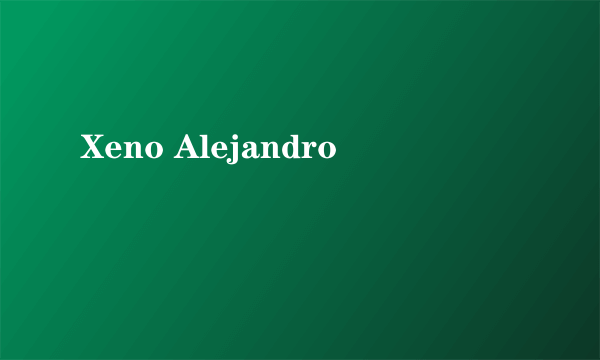 Xeno Alejandro