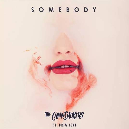 somebody（The Chainsmokers/Drew Love合作歌曲）