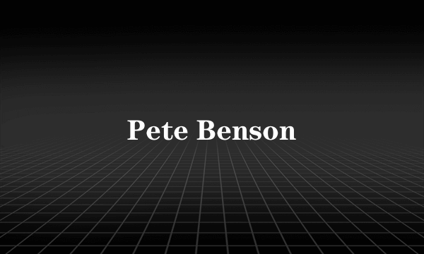 Pete Benson