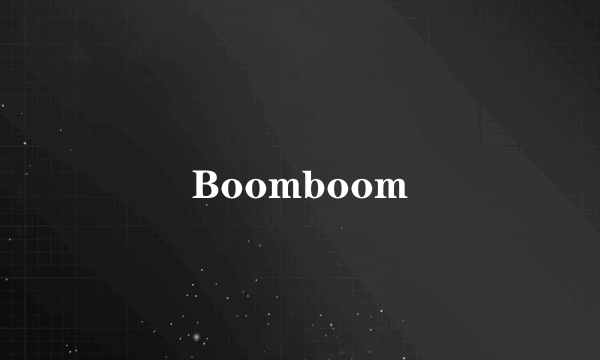 Boomboom