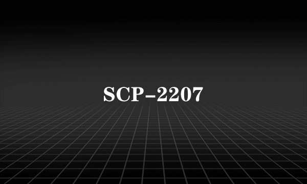 SCP-2207