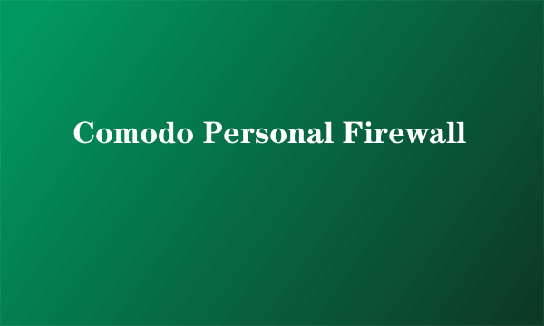 Comodo Personal Firewall