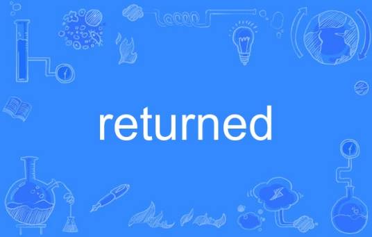 returned