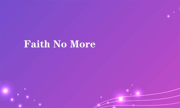 Faith No More