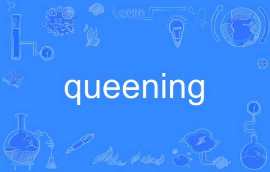 queening