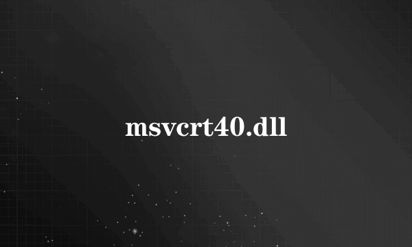 msvcrt40.dll