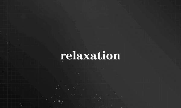 relaxation