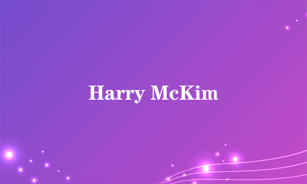 Harry McKim