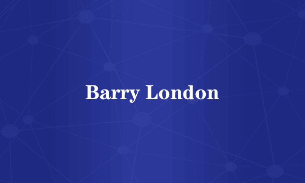 Barry London