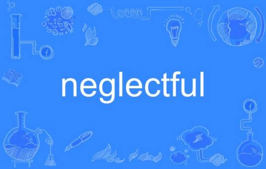 neglectful