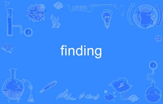 Finding