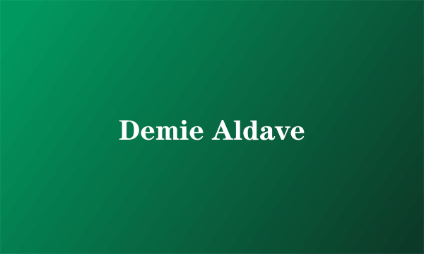 Demie Aldave