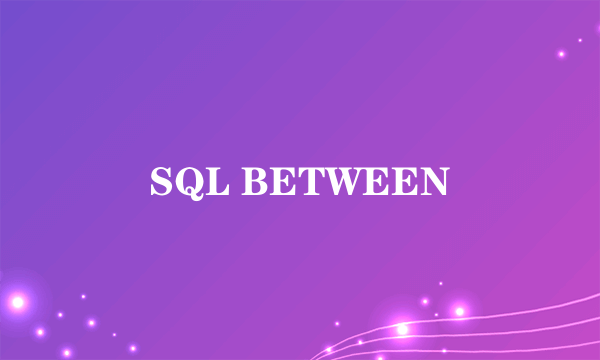 SQL BETWEEN