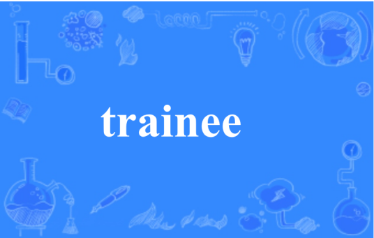 trainee