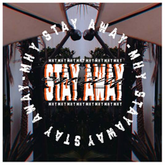 Stay Away（马浩原演唱的歌曲《STAY AWAY》）