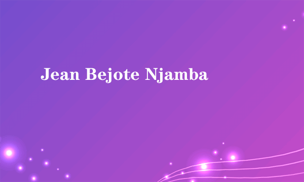 Jean Bejote Njamba