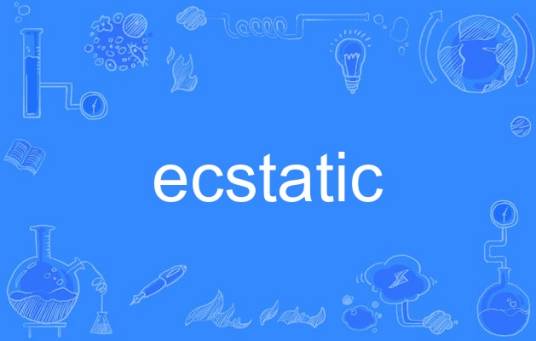 ecstatic