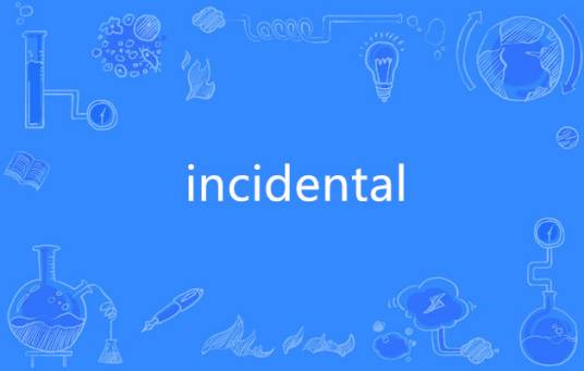 incidental