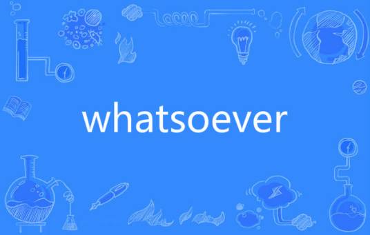 whatsoever