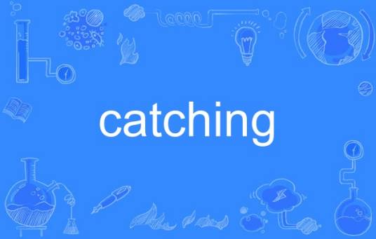 catching