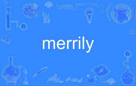 merrily