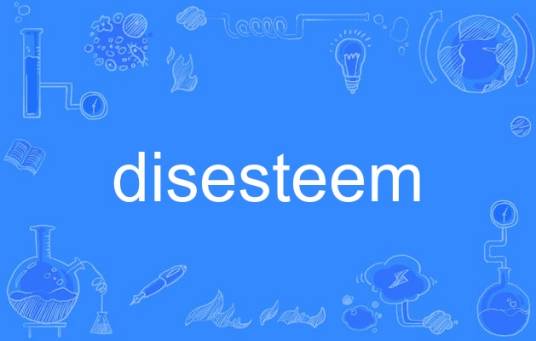 disesteem