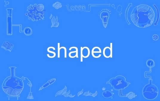 shaped