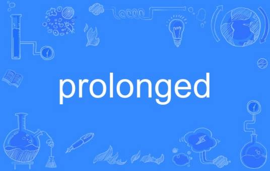 prolonged