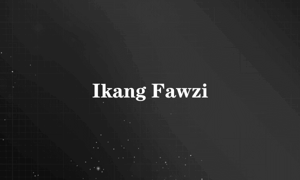 Ikang Fawzi