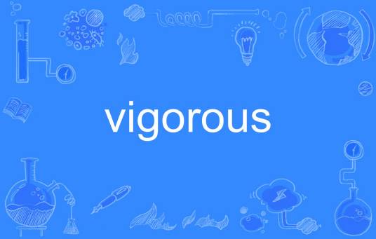 vigorous