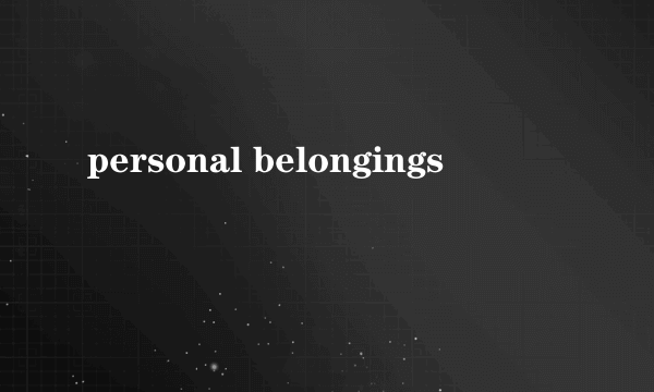 personal belongings